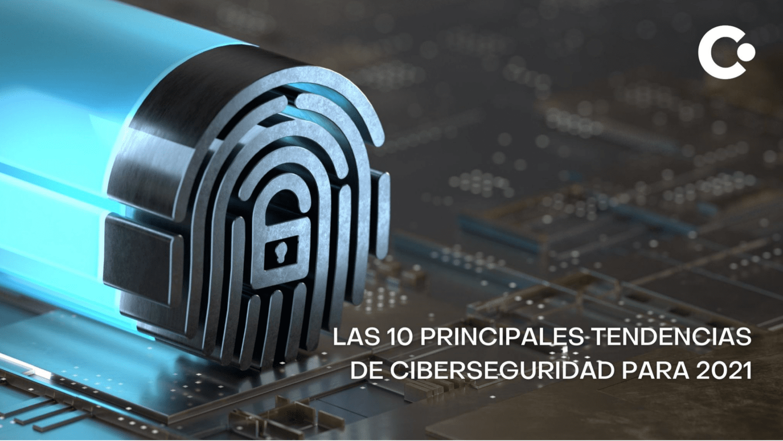Las 10 Principales Tendencias De Ciberseguridad