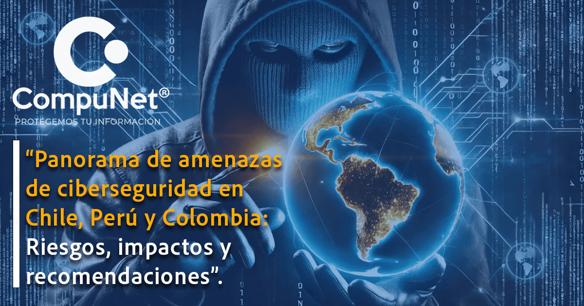 "Panorama de amenazas en ciberseguridad"